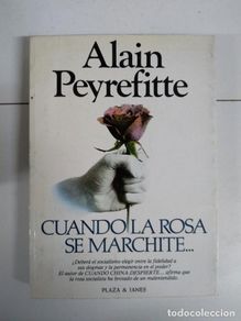 Libros: Cuando la rosa se marchite - Alain Peyrefitte